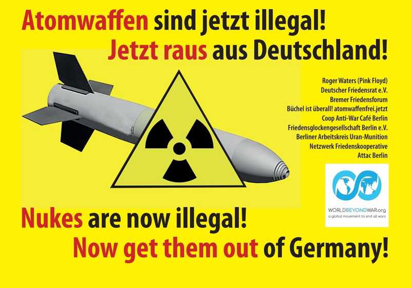 Atomwaffen sind jetzt illegal! Jetzt raus aus Deutschland!