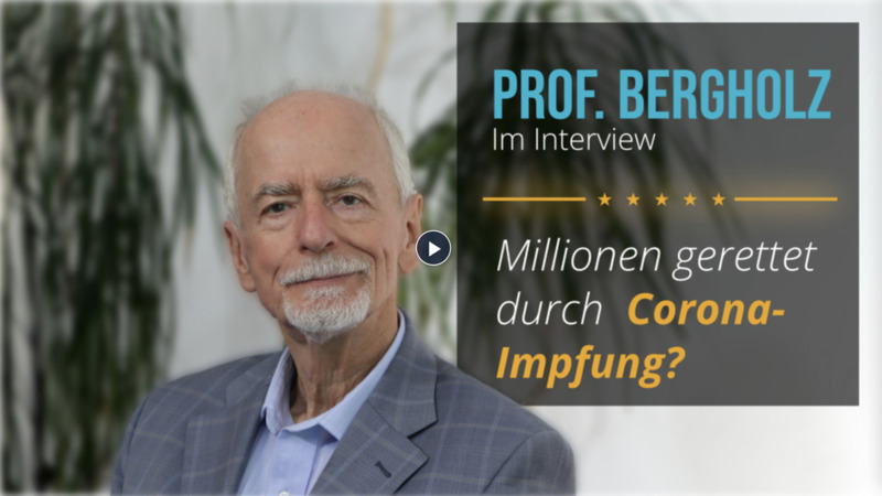 Prof. Bergholz: Millionen gerettet durch Corona-“Impfung”?