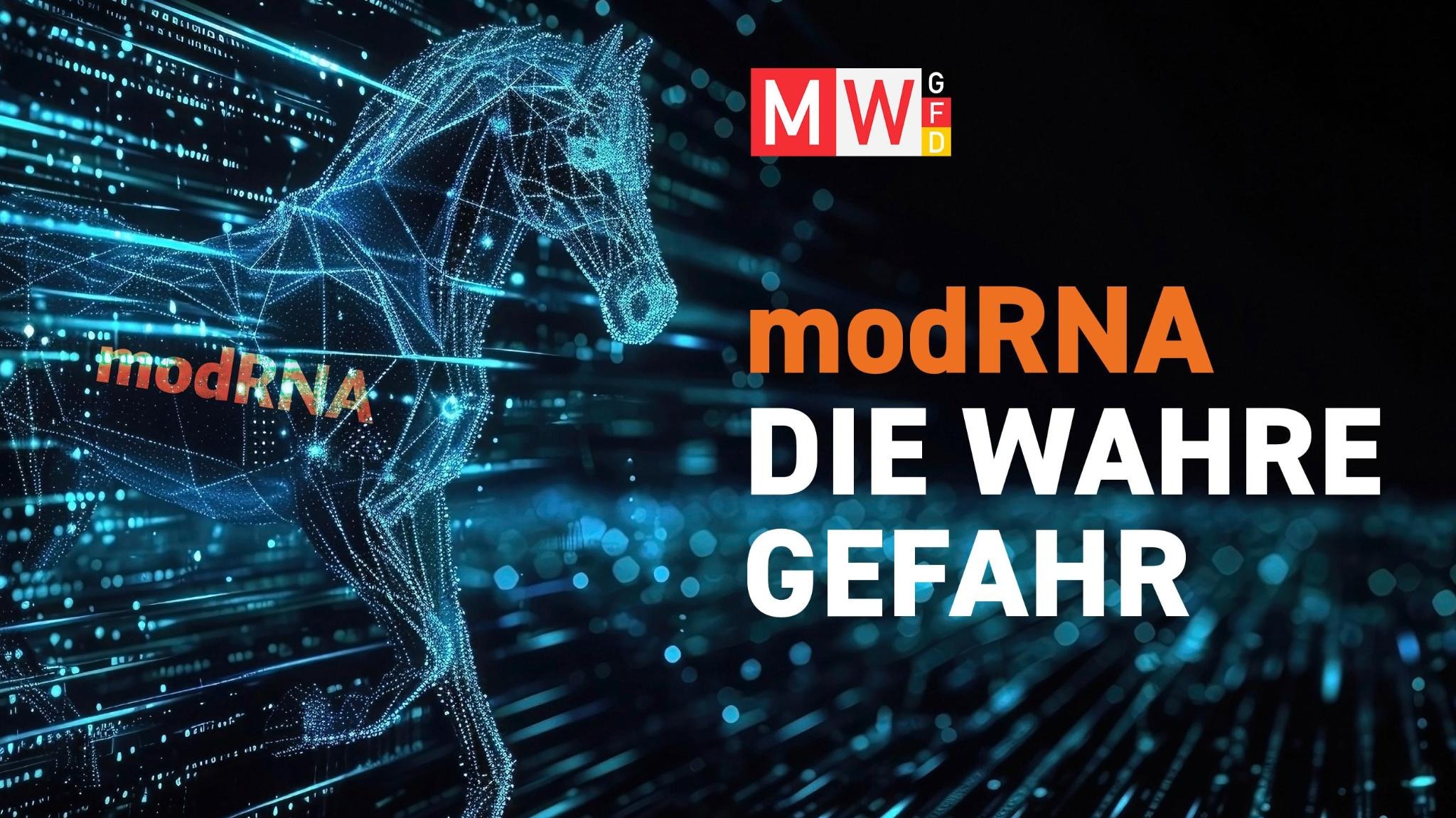 modRNA – die wahre Gefahr - MWGFD