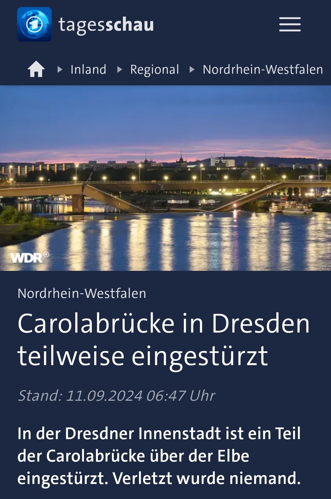 Dresden liegt jetzt in Nordrhein-Westfalen laut Tagesschau. Aber die Carolabrücke ist trotzdem eingestürzt.