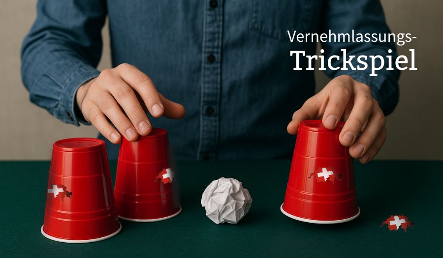 Das Vernehmlassung-Trickspiel – Schweizerischer Verein WIR
