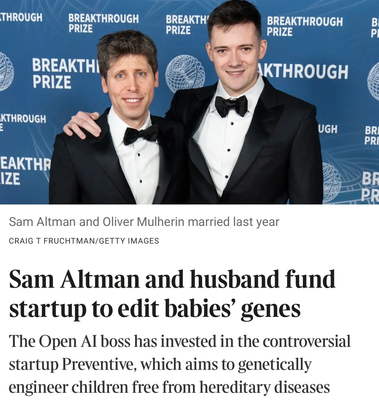 OpenAI CEO Sam Altman and His Husband Are Funding the Creation of Genetically Engineered Babies OpenAI CEO Sam Altman and His Husband Are Funding the Creation of Genetically Engineered Babies